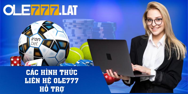 Các hình thức liên hệ Ole777 hỗ trợ