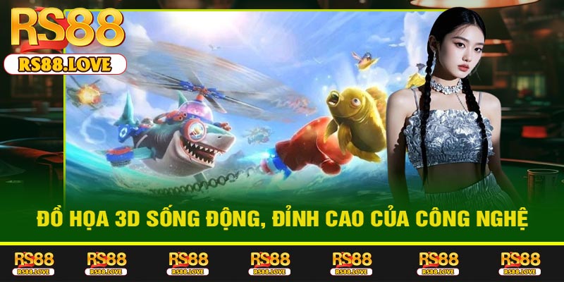 Đồ Họa 3D Sống Động, Đỉnh Cao của Công Nghệ